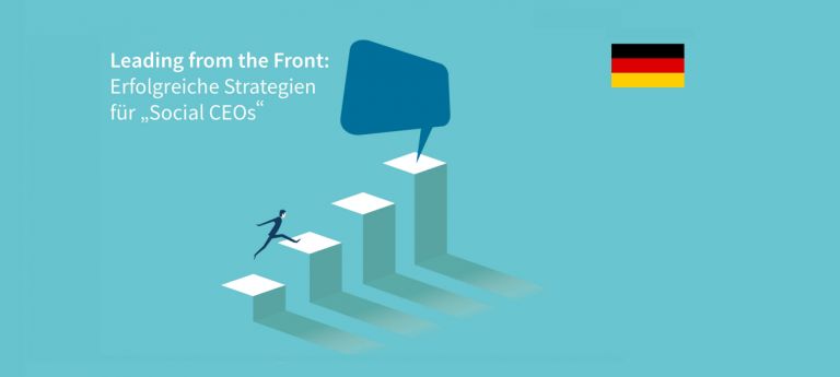 Erfolgreiche Strategien für „Social CEOs“ - Leading from the front